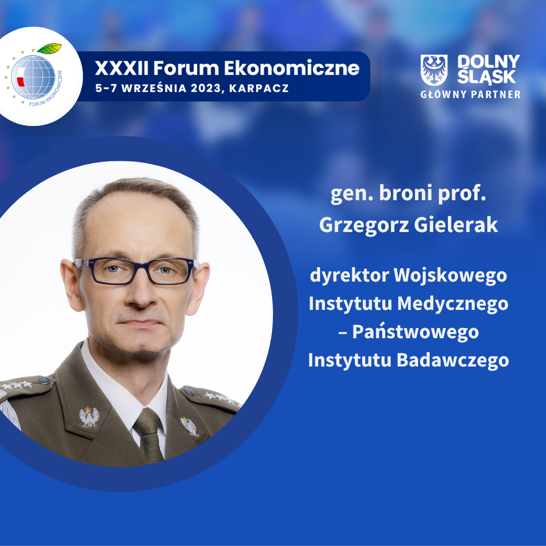 Plakat. Napis: XXXII Forum Ekonomiczne Karpacz, 5-7 września 2023 r, Grzegorz Gielerak, dyrektor Wojskowego Instytutu Medycznego Państwowego Instytutu Badawczego w Warszawie