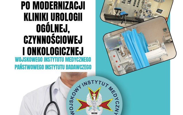 plakat otwarcie kliniki urologii. Napis: Uroczyste otwarcie po modernizacji kliniki urologii ogólnej czynnościowej i onkologicznej wojskowego instytutu medycznego państwowego instytutu badawczego