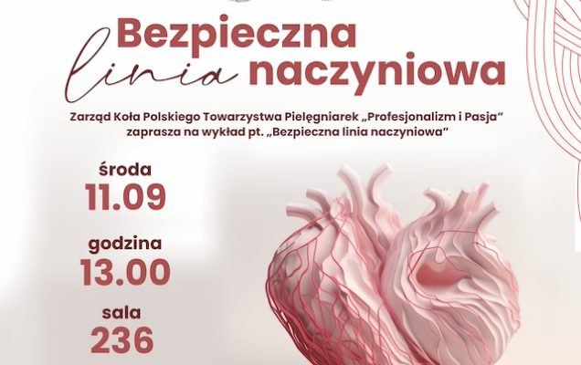 zaproszenie na wykład Bezpieczna Linia Naczyniowa w dniu 11.09.2024 r.