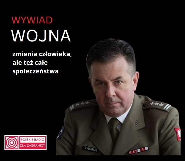 Radosłąw Tworus w wojskowym mundurze. Napis : Wywiad. Wojna zmienia człowieka ale też całe społeczeństwa