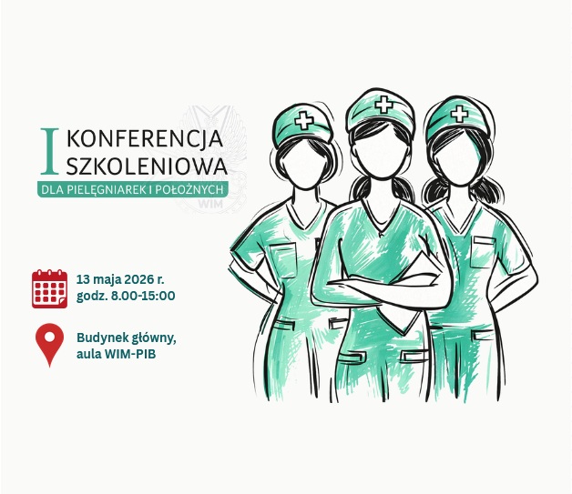 Grafika promująca wydarzenie „I Konferencja Szkoleniowa dla Pielęgniarek i Położnych”. Po prawej stronie znajduje się ilustracja trzech kobiet w zielonych uniformach medycznych i czapkach z białym krzyżem, symbolizujących pielęgniarki. Postacie stoją obok siebie w pewnej, profesjonalnej pozie – środkowa ma skrzyżowane ręce, a pozostałe dwie trzymają dłonie na biodrach. Po lewej stronie widnieje tekst informacyjny: Tytuł konferencji w kolorze zielonym: „I Konferencja Szkoleniowa dla Pielęgniarek i Położnych”. Ikona kalendarza z datą: 13 maja 2026 r., godz. 8.00–15.00. Ikona lokalizacji z opisem: Budynek główny, aula WIM-PIB.