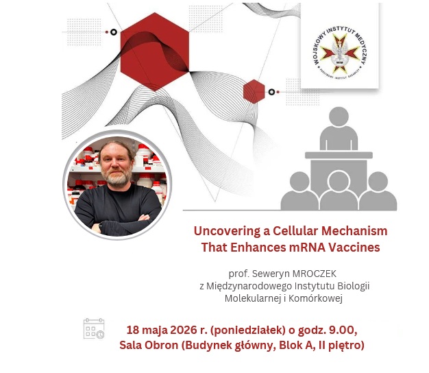 Plakat naukowy zapowiadający wykład pt. ‘Uncovering a Cellular Mechanism That Enhances mRNA Vaccines’. Dominują czerwone i szare geometryczne elementy, w tym heksagony i faliste linie. W centralnej części znajduje się okrągłe zdjęcie osoby stojącej w laboratorium, z rozmytą twarzą. Na plakacie widnieją informacje o prelegentce, prof. Sewerynie Mroczce z Międzynarodowego Instytutu Biologii Molekularnej i Komórkowej, oraz data wydarzenia: 18 maja 2026 o godz. 9.00, Sala Obron Budynek Główny 2 piętro.