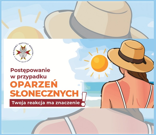 Infografika przedstawiająca Kobietę w kapeluszu na plaży z zaczerwienionymi plecami, symbolizującą oparzenie słoneczne. Obok widnieje tekst: „Postępowanie w przypadku oparzeń słonecznych. Twoja reakcja ma znaczenie!”.